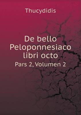 Book cover for De bello Peloponnesiaco libri octo Pars 2, Volumen 2