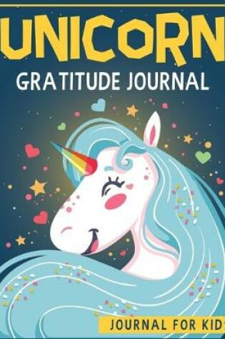 Cover of Unicorn Gratitude Journal For Kids