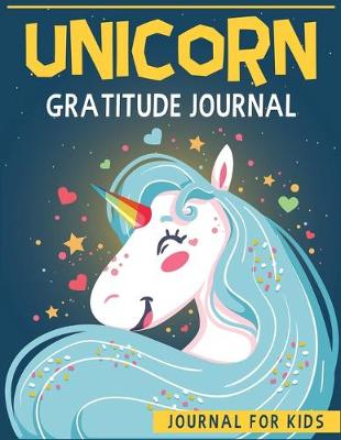 Book cover for Unicorn Gratitude Journal For Kids