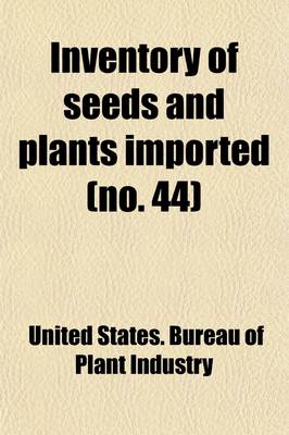 Book cover for Inventory of Seeds and Plants Imported (Volume 44)