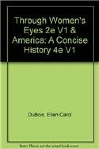 Cover of Through Women's Eyes 2e V1 & America: A Concise History 4e V1
