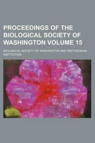 Cover of Proceedings of the Biological Society of Washington Volume 15