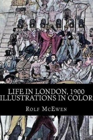 Cover of Life in London, 1900 - Illustrations in Color