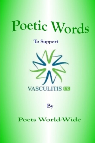 Cover of Poetic Words to Support Vasculitis UK