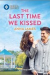 Book cover for The Last Time We Kissed