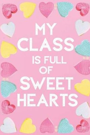 Cover of My Class Is Full Of Sweet Hearts