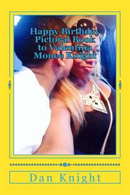 Cover of Happy Birthday Pictoral Book to Valentina Monee Knight