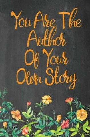 Cover of Chalkboard Journal - You Are The Author Of Your Own Story (Pumpkin Orange)