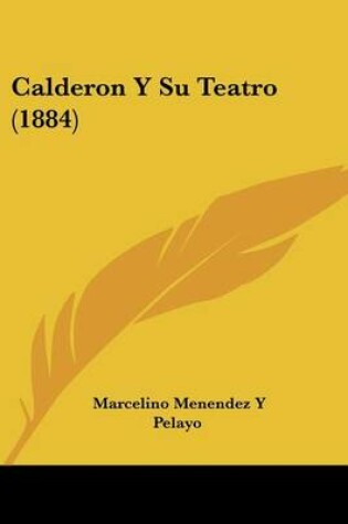 Cover of Calderon y Su Teatro (1884)