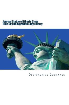 Book cover for Journal Statue of Liberty Clear Blue Sky Background Lady Liberty