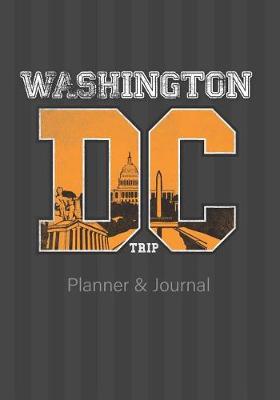 Book cover for Washington DC Trip Planner &Journal