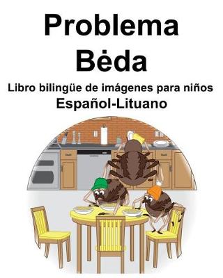 Book cover for Español-Lituano Problema/Beda Libro bilingüe de imágenes para niños