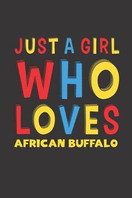 Book cover for Just A Girl Who Loves African Buffalo