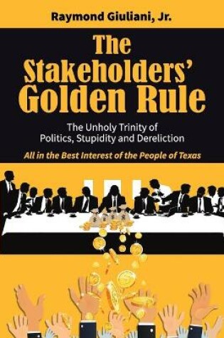 Cover of The Stakeholders' Golden Rule