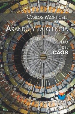 Cover of Arandú y la ciencia. El heredero del caos