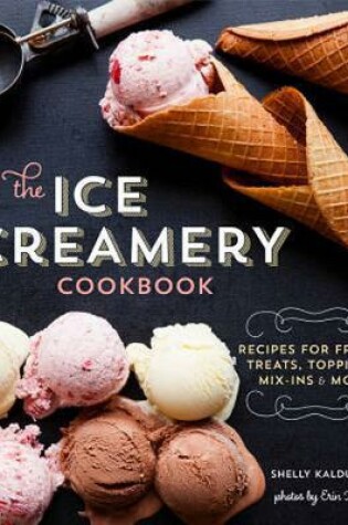 Cover of The Ice Creamery Cookbook
