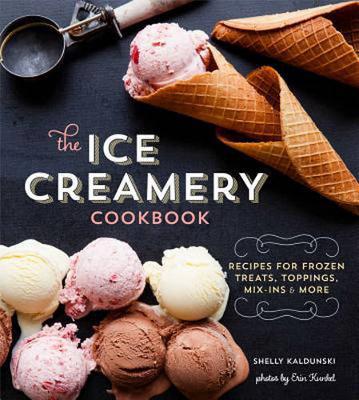 Book cover for The Ice Creamery Cookbook