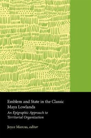 Cover of Emblem and State in the Classic Maya Lowlands