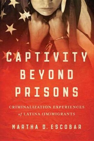 Cover of Captivity Beyond Prisons
