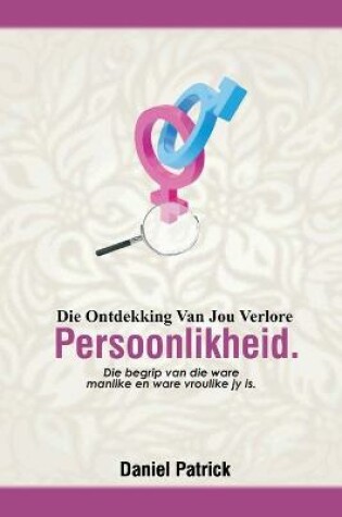 Cover of Die Ontdekking Van Jou Verlore Persoonlikheid