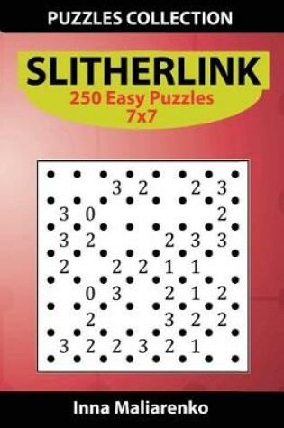 Cover of Slitherlink - 250 Easy Puzzles 7x7