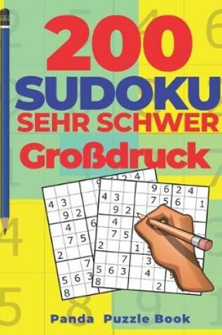 Cover of 200 Sudoku Sehr Schwer Großdruck