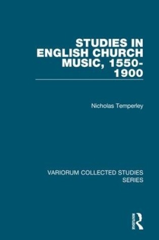 Cover of Studies in English Church Music, 1550-1900