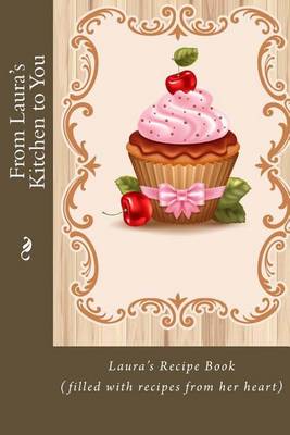 Cover of From Laura's Kitchen to You