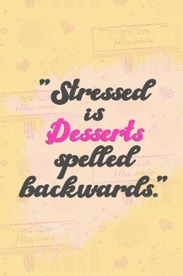 Cover of Stressed Is Desserts Spelled Backwards