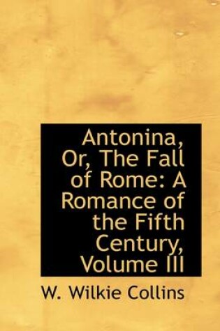 Cover of Antonina, Or, the Fall of Rome