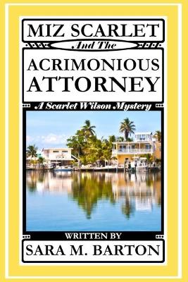 Cover of Miz Scarlet and the Acrimonious Attorney