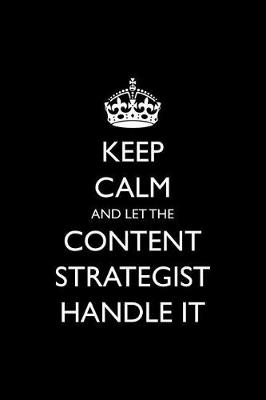 Book cover for Keep Calm and Let the Content Strategist Handle It