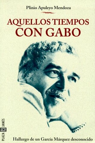 Cover of Aquellos Tiempos Con Gabo