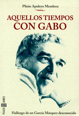 Book cover for Aquellos Tiempos Con Gabo