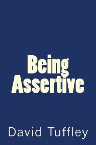 Cover of Being Assertive