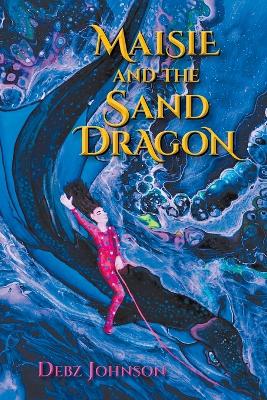 Cover of Maisie and the Sand Dragon