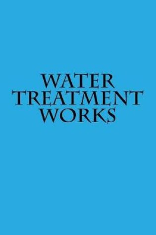 Cover of Water Treatment Works