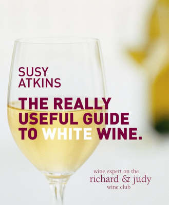 Book cover for The Really Useful Guide to White Wine