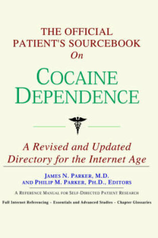 Cover of The Official Patient's Sourcebook on Cocaine Dependence