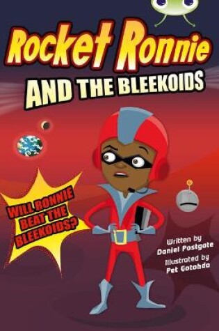 Cover of Bug Club Independent Fiction Year 4 Rocket Ronnie and the Bleekoids