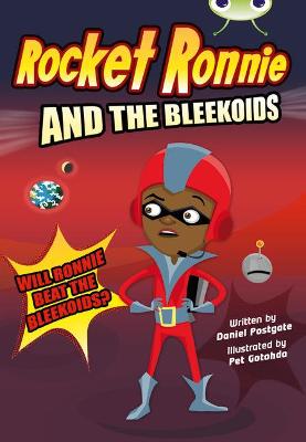 Cover of Bug Club Independent Fiction Year 4 Rocket Ronnie and the Bleekoids