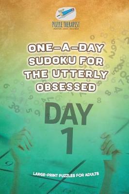 Book cover for One-a-Day Sudoku for the Utterly Obsessed Large-Print Puzzles for Adults