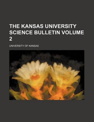 Book cover for The Kansas University Science Bulletin Volume 2