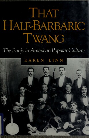 Book cover for That Half-Barbaric Twang CB