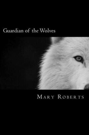 Cover of Guardian of the Wolves