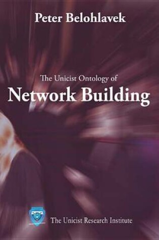 Cover of The Unicist Ontology of Network Building