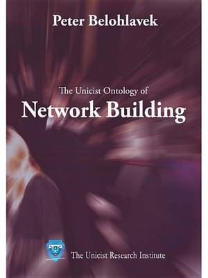 Book cover for The Unicist Ontology of Network Building