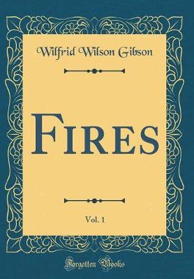 Book cover for Fires, Vol. 1 (Classic Reprint)