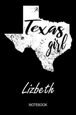 Book cover for Texas Girl - Lizbeth - Notebook