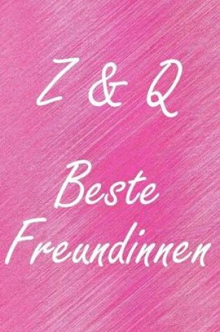 Cover of Z & Q. Beste Freundinnen